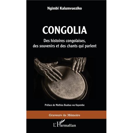 Congolia. Des histoires congolaises, des souvenirs et des chants qui parlent