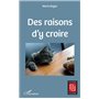 Des raisons d'y croire