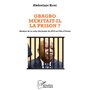 Gbagbo méritait-il la prison ?