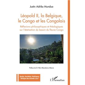 Léopold II, la Belgique, le Congo et les Congolais