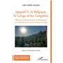 Léopold II, la Belgique, le Congo et les Congolais