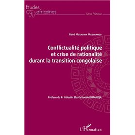 Conflictualité politique et crise de rationalité durant la transition congolaise