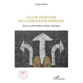 La voie incertaine de la démocratie française