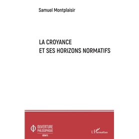 La croyance et ses horizons normatifs