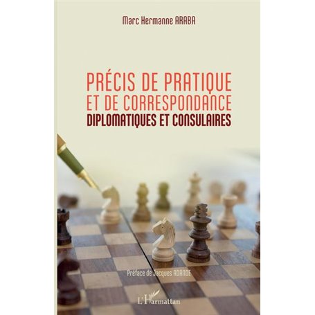 Précis de pratique et de correspondance diplomatiques et consulaires