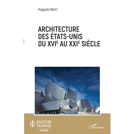 Architecture des Etats-Unis du XVIe au XXIe siècle