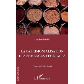 La patrimonalisation des semences végétales