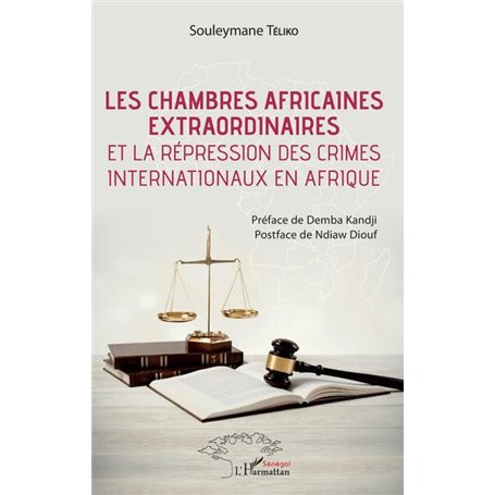 Les chambres africaines extraordinaires et la répression des crimes internationaux en Afrique