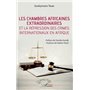 Les chambres africaines extraordinaires et la répression des crimes internationaux en Afrique