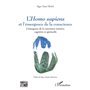 L-em+'Homo sapiens-/em+ et l'émergence de la conscience