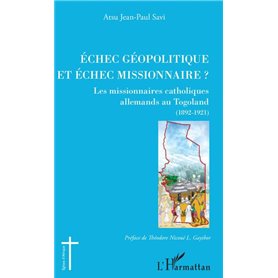 Echec géopolitique et échec missionnaire ?