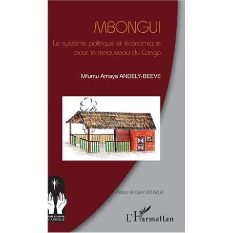 Mbongui. Le système politique et économique pour le renouveau du Congo