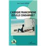 L'Afrique francophone est-elle condamnée ?