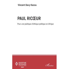 Paul Ricoeur. Pour une poétique d'éthique politique en Afrique