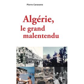 Algérie, le grand malentendu