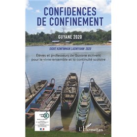 Confidences de confinement Guyane 2020 Sigré konfinman Lagwiyann 2020
