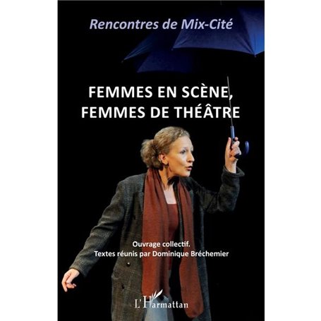 Femmes en scène, femmes de théâtre