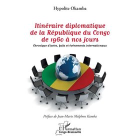 Itinéraire diplomatique de la République du Congo de 1960 à nos jours