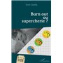 Burn out ou supercherie ?