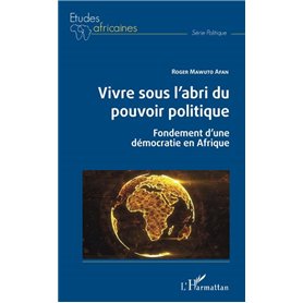 Vivre sous l'abri du pouvoir politique