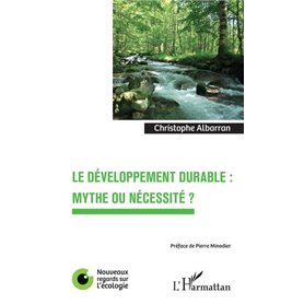 Le développement durable : mythe ou nécessité ?