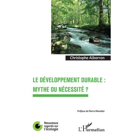 Le développement durable : mythe ou nécessité ?