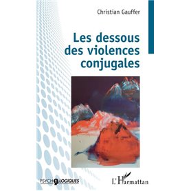 Les dessous des violences conjugales