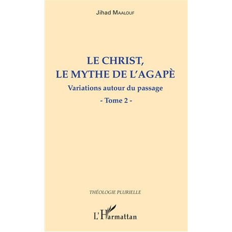 Le Christ, le mythe de l'agapè