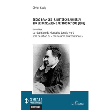 Georg Brandes : F. Nietzsche, un essai sur le radicalisme aristocratique (1889)