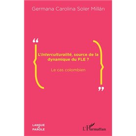 L'-em+Interculturalité-/em+, source de la dynamique du FLE ?