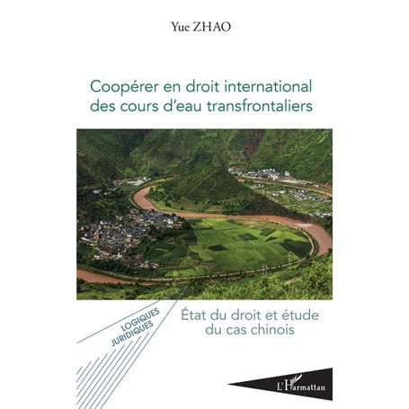 Coopérer en droit international des cours d'eau transfrontaliers