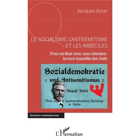 Le socialisme, l'antisémitisme et les imbéciles