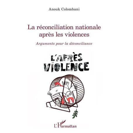 La réconciliation nationale après les violences