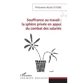 Souffrance au travail : la sphère privée en appui du combat des salariés