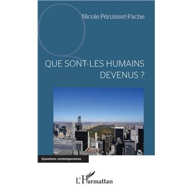 Que sont les humains devenus ?