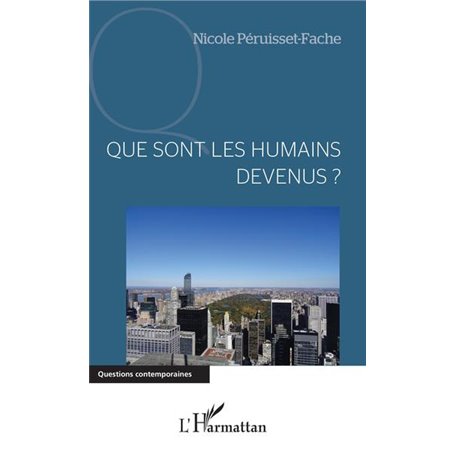 Que sont les humains devenus ?