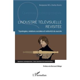 L'industrie télévisuelle revisitée