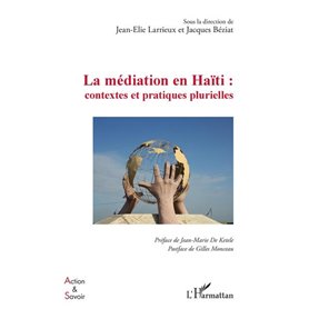 La médiation en Haïti : contextes et pratiques plurielles