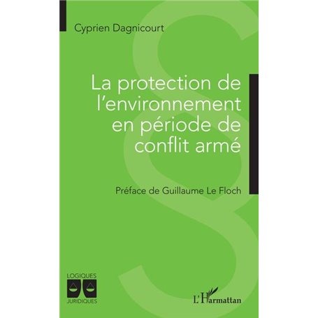 La protection de l'environnement en période de conflit armé