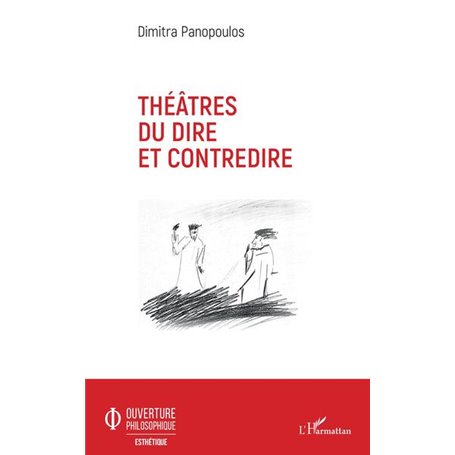 Théâtres du dire et contredire