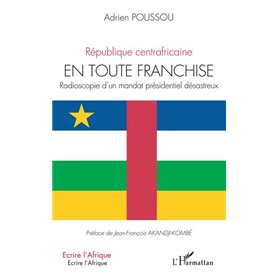 République centrafricaine En toute franchise