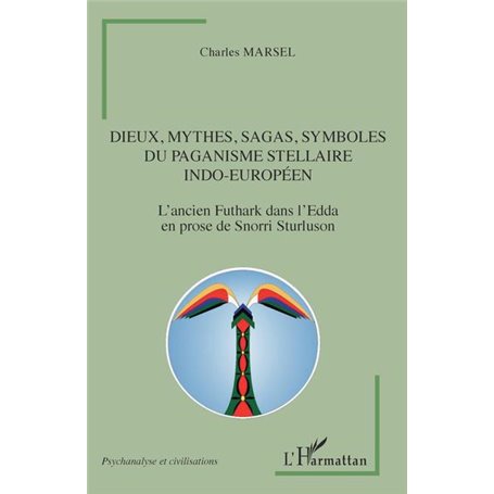 Dieux, mythes, sagas, symboles du paganisme stellaire indo-européen