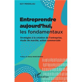 Entreprendre aujourd'hui, les fondamentaux