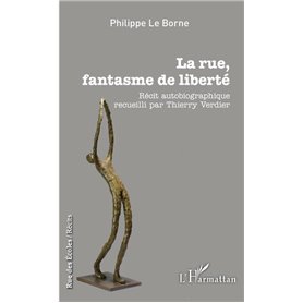 La rue, fantasme de liberté