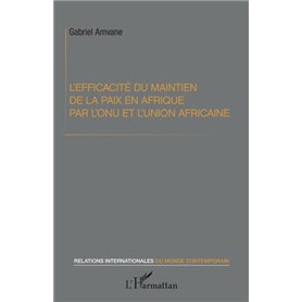 L'efficacité du maintien de la paix en Afrique par l'ONU et l'Union africaine