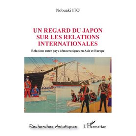 Un regard du Japon sur les relations internationales