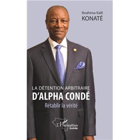 La détention arbitraire d'Alpha Condé