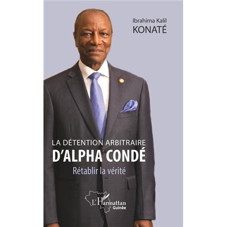 La détention arbitraire d'Alpha Condé