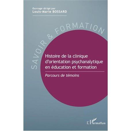 Histoire de la clinique d'orientation psychanalytique en éducation et formation