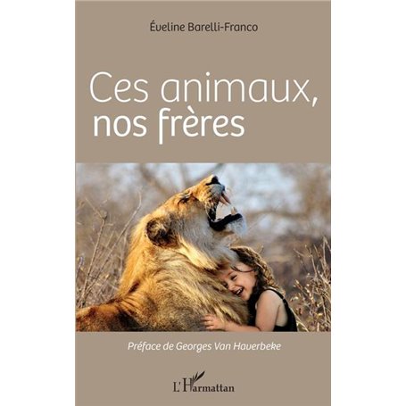 Ces animaux, nos frères